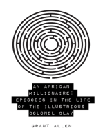 An African Millionaire: Episodes in the Life of the Illustrious Colonel Clay