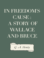In Freedom's Cause : A Story of Wallace and Bruce