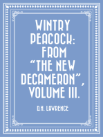 Wintry Peacock: From "The New Decameron", Volume III.