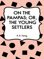 On the Pampas; Or, The Young Settlers