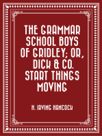 The Grammar School Boys of Gridley; or, Dick & Co. Start Things Moving