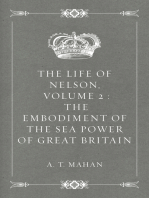 The Life of Nelson, Volume 2 : The Embodiment of the Sea Power of Great Britain