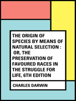 The Origin of Species by Means of Natural Selection : Or, the Preservation of Favoured Races in the Struggle for Life, 6th Edition