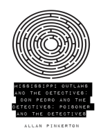 Mississippi Outlaws and the Detectives: Don Pedro and the Detectives; Poisoner and the Detectives