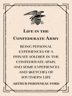 Life in the Confederate Army : Being Personal Experiences of a Private Soldier in the Confederate Army, and Some Experiences and Sketches of Southern Life
