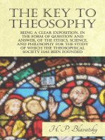 The Key to Theosophy - Being a Clear Exposition, in the Form of Question and Answer, of the Ethics, Science, and Philosophy for the Study of Which the Theosophical Society Has Been Founded