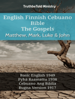 English Finnish Cebuano Bible - The Gospels - Matthew, Mark, Luke & John: Basic English 1949 - Pyhä Raamattu 1938 - Cebuano Ang Biblia, Bugna Version 1917