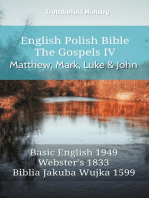 English Polish Bible - The Gospels IV - Matthew, Mark, Luke and John: Basic English 1949 - Websters 1833 - Biblia Jakuba Wujka 1599