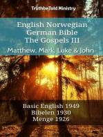 English Norwegian German Bible - The Gospels III - Matthew, Mark, Luke & John: Basic English 1949 - Bibelen 1930 - Menge 1926