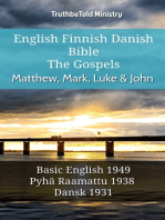 English Finnish Danish Bible - The Gospels - Matthew, Mark, Luke & John: Basic English 1949 - Pyhä Raamattu 1938 - Dansk 1931