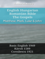 English Hungarian Romanian Bible - The Gospels - Matthew, Mark, Luke & John: Basic English 1949 - Károli 1589 - Cornilescu 1921