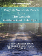 English Swedish Czech Bible - The Gospels - Matthew, Mark, Luke & John: Basic English 1949 - Svenska Bibeln 1917 - Bible Kralická 1613