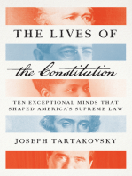 The Lives of the Constitution: Ten Exceptional Minds that Shaped America’s Supreme Law