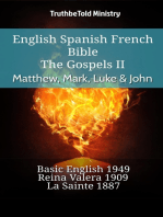 English Spanish French Bible - The Gospels II - Matthew, Mark, Luke & John: Basic English 1949 - Reina Valera 1909 - La Sainte 1887