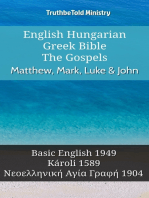 English Hungarian Greek Bible - The Gospels - Matthew, Mark, Luke & John: Basic English 1949 - Károli 1589 - Νεοελληνική Αγία Γραφή 1904