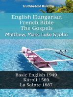 English Hungarian French Bible - The Gospels - Matthew, Mark, Luke & John: Basic English 1949 - Károli 1589 - La Sainte 1887