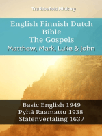 English Finnish Dutch Bible - The Gospels - Matthew, Mark, Luke & John: Basic English 1949 - Pyhä Raamattu 1938 - Statenvertaling 1637
