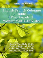 English French Cebuano Bible - The Gospels - Matthew, Mark, Luke & John: Basic English 1949 - Louis Segond 1910 - Cebuano Ang Biblia, Bugna Version 1917