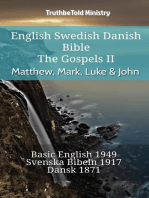 English Swedish Danish Bible - The Gospels II - Matthew, Mark, Luke & John: Basic English 1949 - Svenska Bibeln 1917 - Dansk 1871