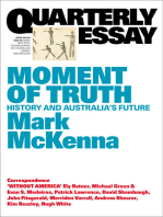 Quarterly Essay 69 Moment of Truth: History and Australia’s Future