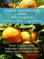 English Spanish Latin Bible - The Gospels II - Matthew, Mark, Luke & John: Basic English 1949 - Sagradas Escrituras 1569 - Biblia Sacra Vulgata 405