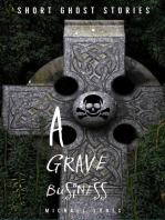 A Grave Business: Ghost Stories Collection, #1