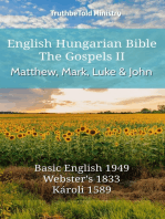 English Hungarian Bible - The Gospels II - Matthew, Mark, Luke and John: Basic English 1949 - Websters 1833 - Károli 1589