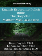 English Esperanto Polish Bible - The Gospels II - Matthew, Mark, Luke & John: Basic English 1949 - La Sankta Biblio 1926 - Biblia Jakuba Wujka 1599