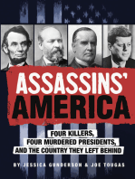 Assassins' America: Four Killers, Four Murdered Presidents, and the Country They Left Behind