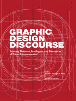 Graphic Design Discourse: Evolving Theories, Ideologies, and Processes of Visual Communication