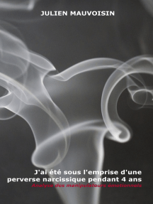 Lisez J Ai Ete Sous L Emprise D Une Perverse Narcissique Pendant 4 Ans Analyse Des Manipulateurs Emotionnels De Julien Mauvoisin En Ligne Livres