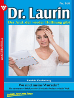 Wo sind meine Wurzeln?: Dr. Laurin 160 – Arztroman