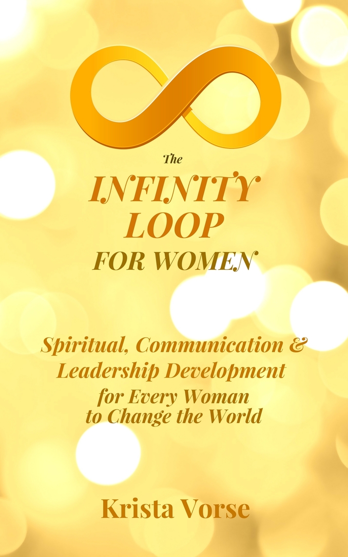 The Infinity Loop for Women: Spiritual, Communication & Leadership ...