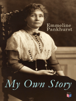 My Own Story: Memoirs of Emmeline Pankhurst; Including Her Most Famous Speech "Freedom or Death"