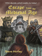 Escape From the Medieval Age: YOU Decide Which Paths to Take!