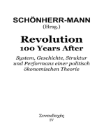 Revolution 100 Years After: System, Geschichte, Struktur und Performanz einer politisch ökonomischen Theorie