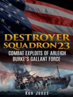 Destroyer Squadron 23 (Annotated): Combat Exploits of Arleigh Burke’s Gallant Force