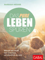 Das pure Leben spüren: Warum wir nicht viel brauchen, um glücklich zu sein