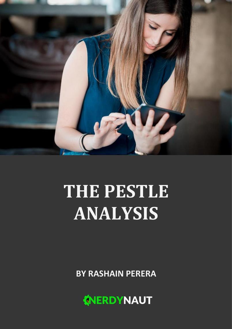 The Pestle Analysis by Rashain Perera (Ebook) - Read free for 30 days