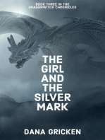 The Girl And The Silver Mark: The Dragonwitch Chronicles, #3