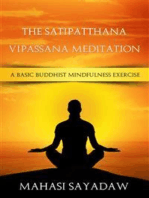 The Satipatthana Vipassana Meditation - A Basic Buddhist Mindfulness Exercise