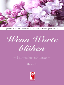 Wenn Worte blühen: Literatur de luxe. Band 1