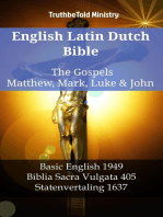 English Latin Dutch Bible - The Gospels - Matthew, Mark, Luke & John: Basic English 1949 - Biblia Sacra Vulgata 405 - Statenvertaling 1637