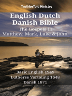 English Dutch Danish Bible - The Gospels III - Matthew, Mark, Luke & John: Basic English 1949 - Lutherse Vertaling 1648 - Dansk 1871