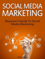 Social Media Marketing: Beginner's Guide To Social Media Marketing