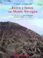 Ferro e fuoco su Monte Novegno: Eroismo di Alpini, Fanti e Kaiserjäger al culmine della Strafexpedition