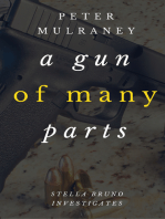 A Gun of Many Parts: Stella Bruno Investigates, #2
