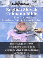 English Slovak Cebuano Bible - The Gospels - Matthew, Mark, Luke & John: Basic English 1949 - Roháčkova Biblia 1936 - Cebuano Ang Biblia, Bugna Version 1917