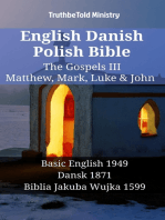 English Danish Polish Bible - The Gospels III - Matthew, Mark, Luke & John: Basic English 1949 - Dansk 1871 - Biblia Jakuba Wujka 1599