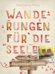 Rheingau/Taunus. Wanderungen für die Seele: Wohlfühlwege